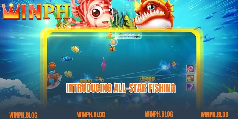 Introducing All-star Fishing