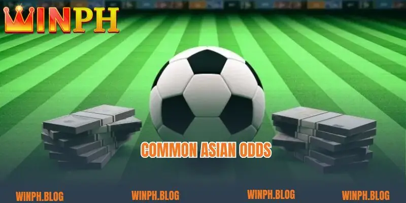 Common Asian Odds