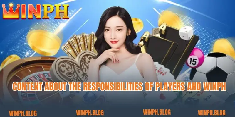 Content about the responsibilities of players and Winph