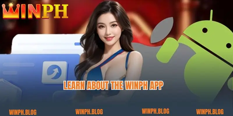 Learn about the Winph app