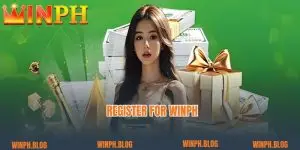 Register for winph: Detailed Instructions, Get Huge Rewards!