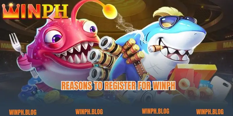 Reasons to Register for winph