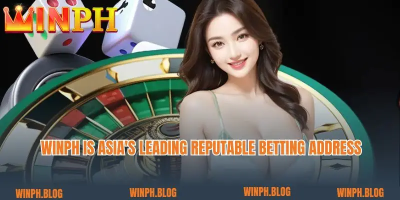 Winph is Asia's leading reputable betting address 