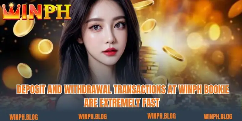 Deposit and withdrawal transactions at Winph bookie are extremely fast 