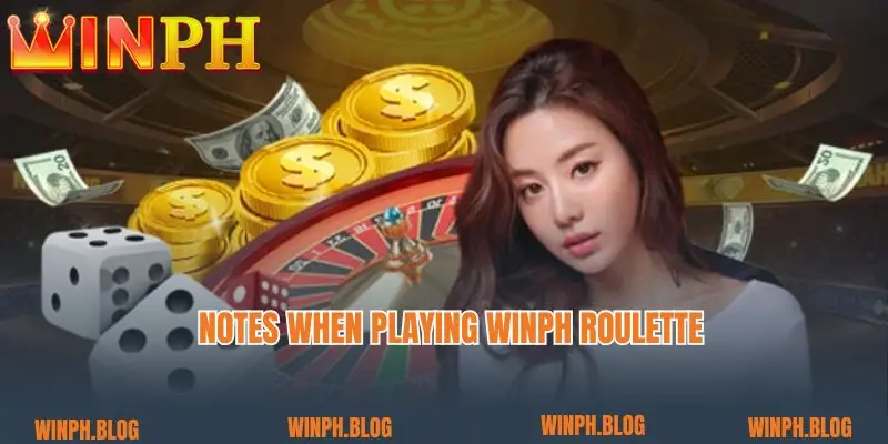 Notes when playing Winph Roulette